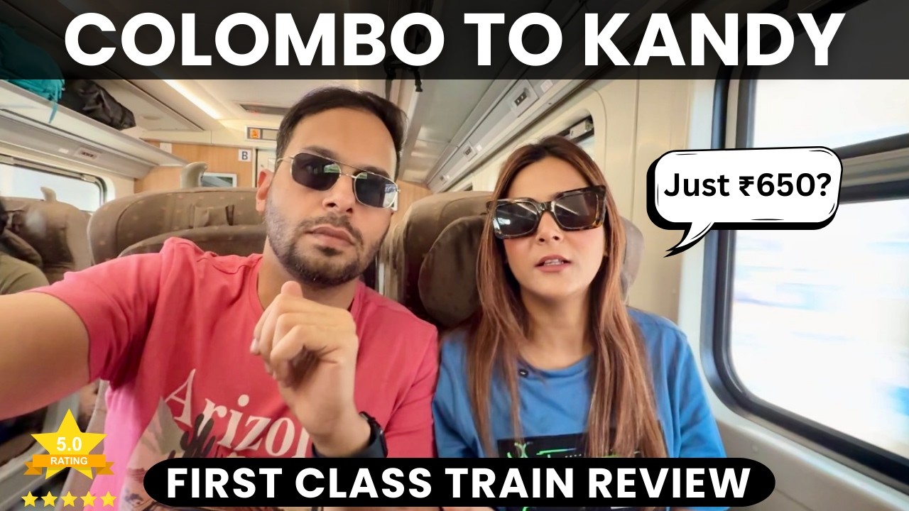 Colombo to KANDY First Class Train Journey in Just ₹650?
