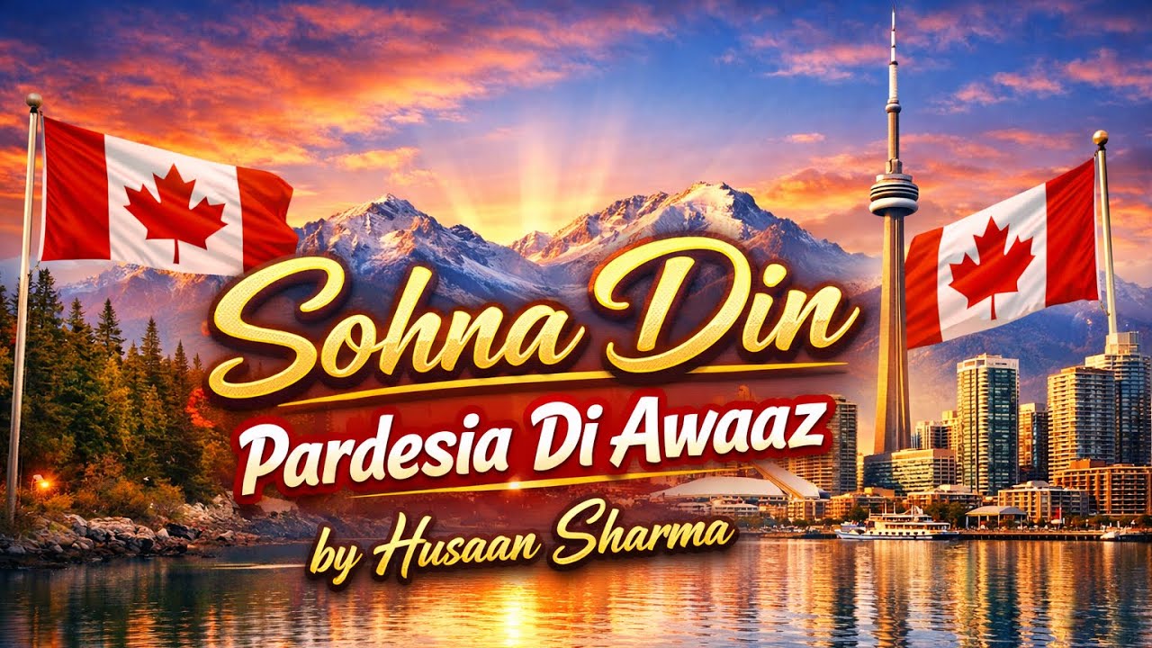 Ik hor Bohat e sohna din meri zindagi da , Stay postive always Canada Bohat sohna mulak aa 🇨🇦❤️✅