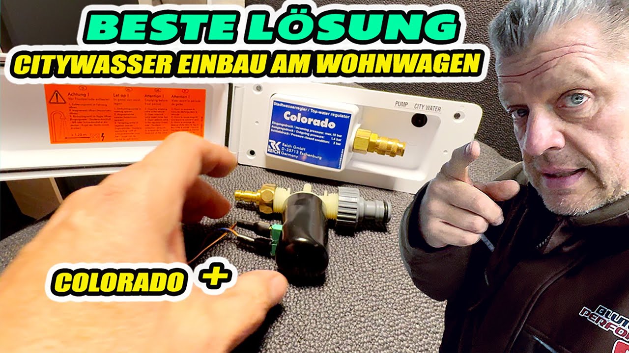 Citywasser Anschluß Einbau am Wohnwagen und warum Colorado +