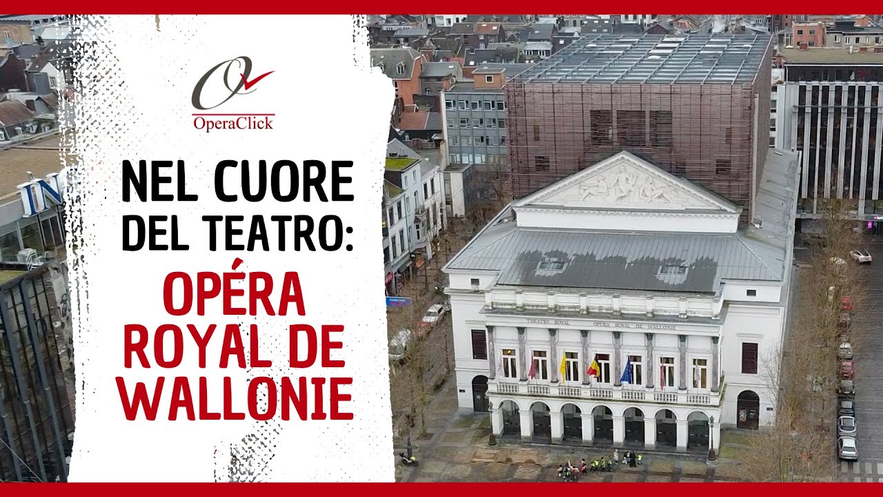 Nel cuore del Teatro: Opéra Royal de Wallonie-Liège