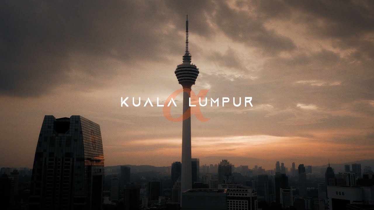 Kuala Lumpur - SONY A7IV - CINEMATIC