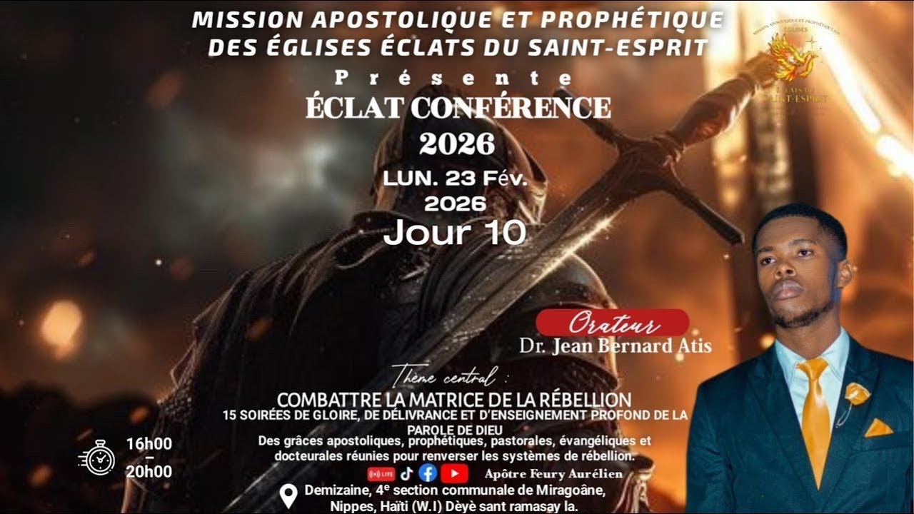 ÉCLATS CONFÉRENCE 2026,Jour 10|| Combattre la matrice de la rébellion||Avec Dr Jean Bernard ATIS