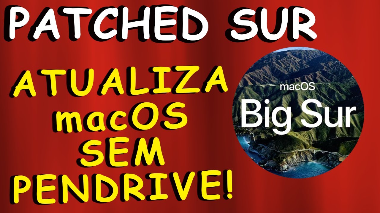 MacOS Big Sur 11.3 em macs antigos - Instalar e ATUALIZAR SEM PENDRIVE - Patched Sur v0.2.1