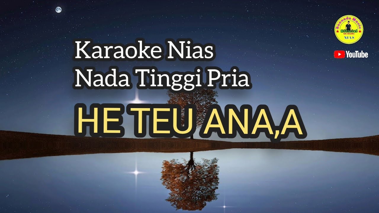 Karaoke Nias _HE TEU ANA,A_Nada Tinggi Pria
