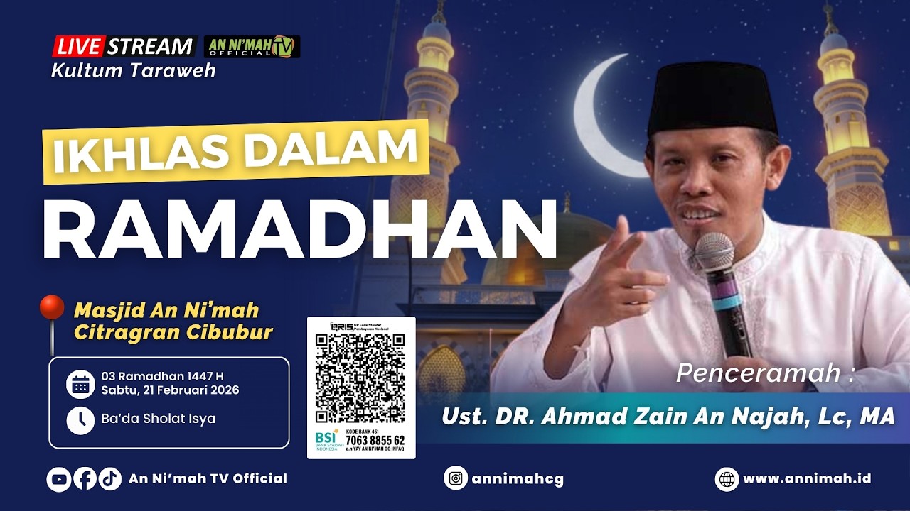 Ikhlas Dalam Ramadhan | Ust. DR. Ahmad Zain An Najah, Lc, MA | Kultum Tarawih