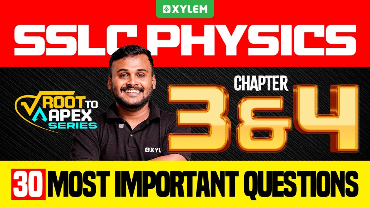 SSLC Physics | Chapter 3 & 4 - 30 Most Important Questions | Xylem SSLC