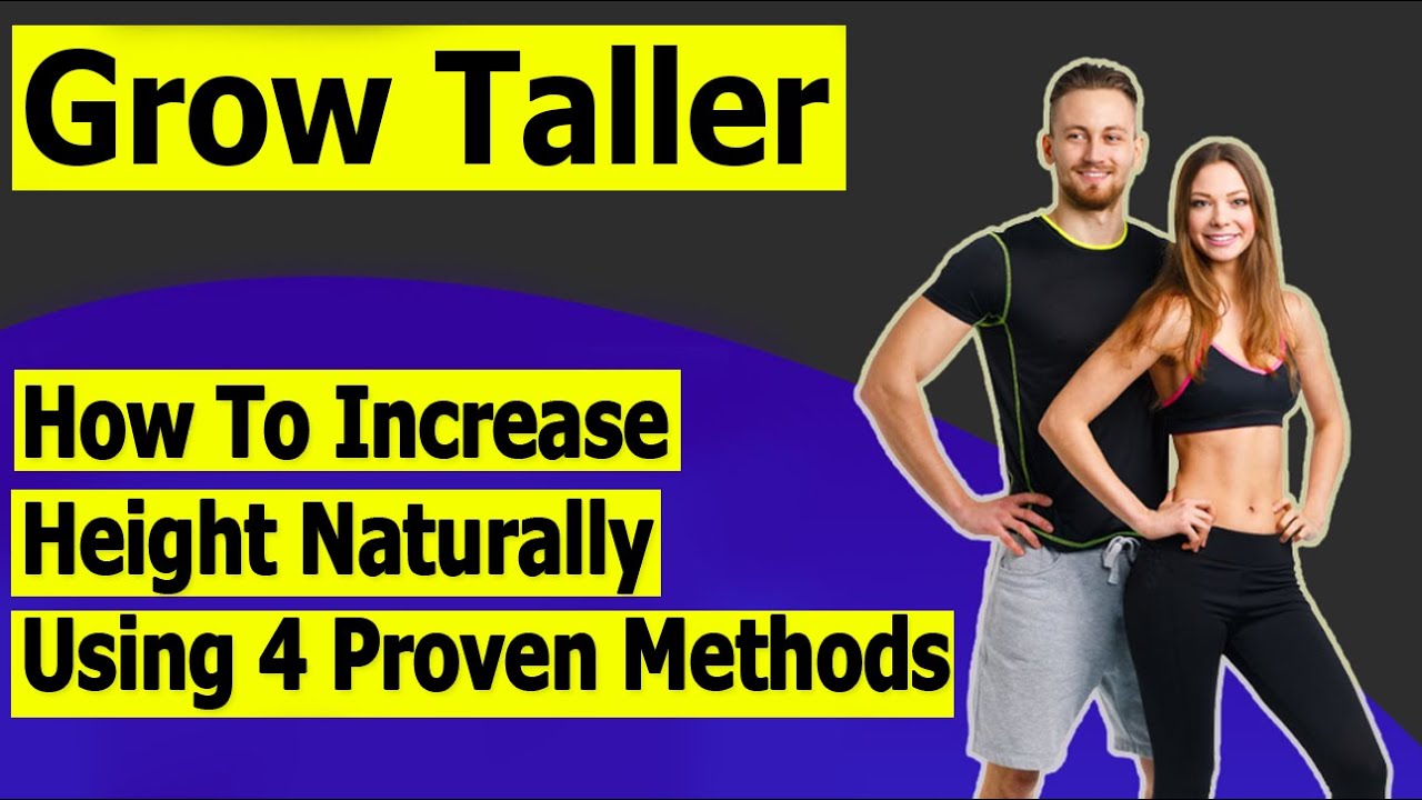 How To Increase Height Naturally Using 4 Proven Methods