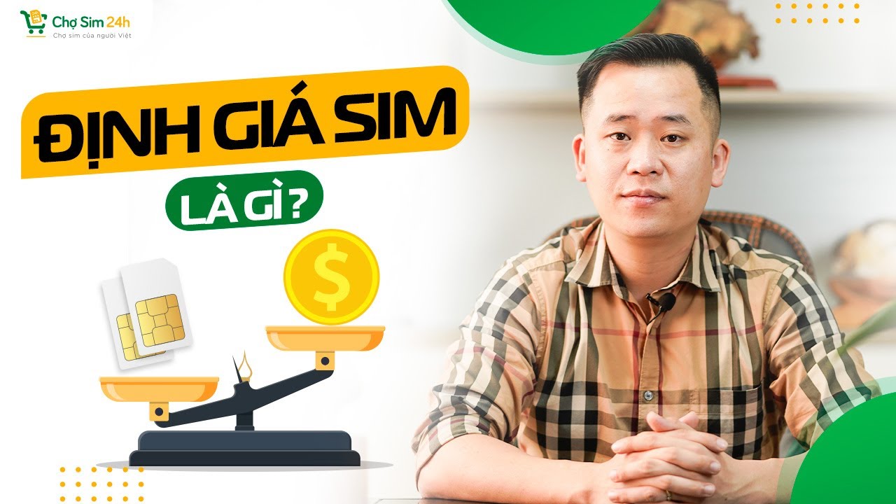 Định Giá Sim Là Gì? | Chợ Sim 24h