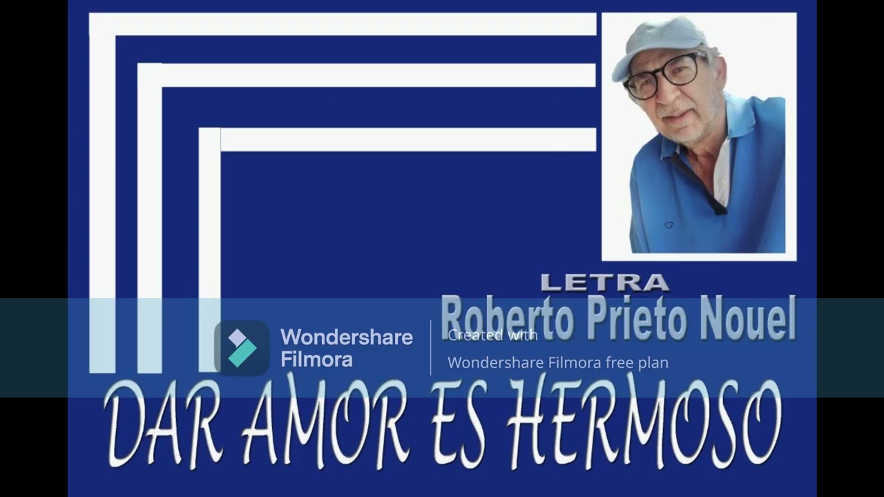 DAR AMOR ES MARAVILLOSO, LETRA DE ROBERTO PRIETO NOUEL