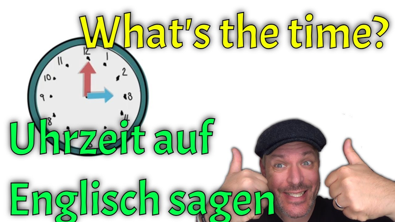 Uhrzeit auf Englisch (telling the time in English)