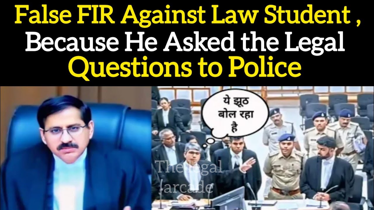 False FIR Against Law Student , Because He asked the Legal Questions to Police #thelegalarcade #law