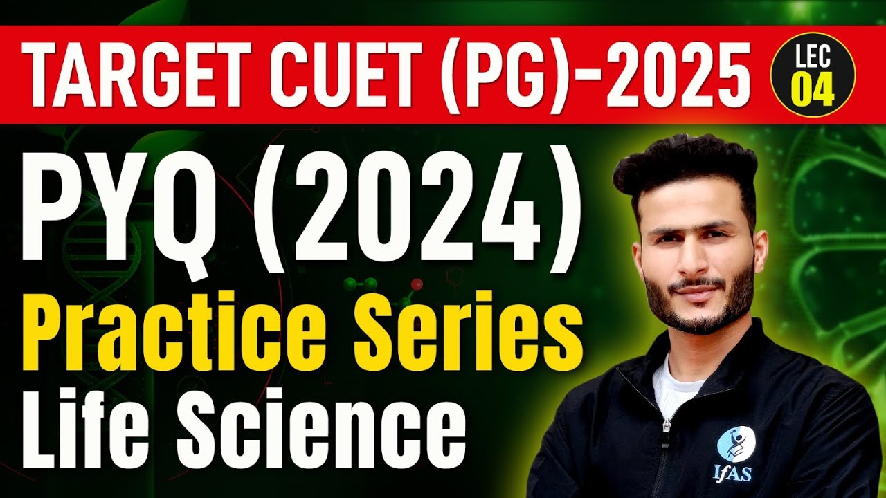CUET PG 2024 Life Science PYQ | CUET PG Life Science Question Practice | L4 | IFAS