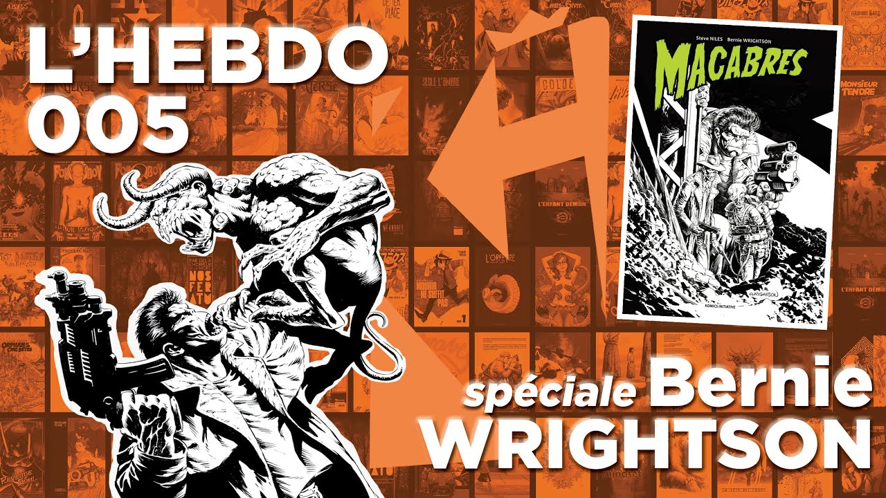L'Hebdo 005 - spéciale Bernie Wrightson (avec Marc Duveau et Laurent Lefeuvre)