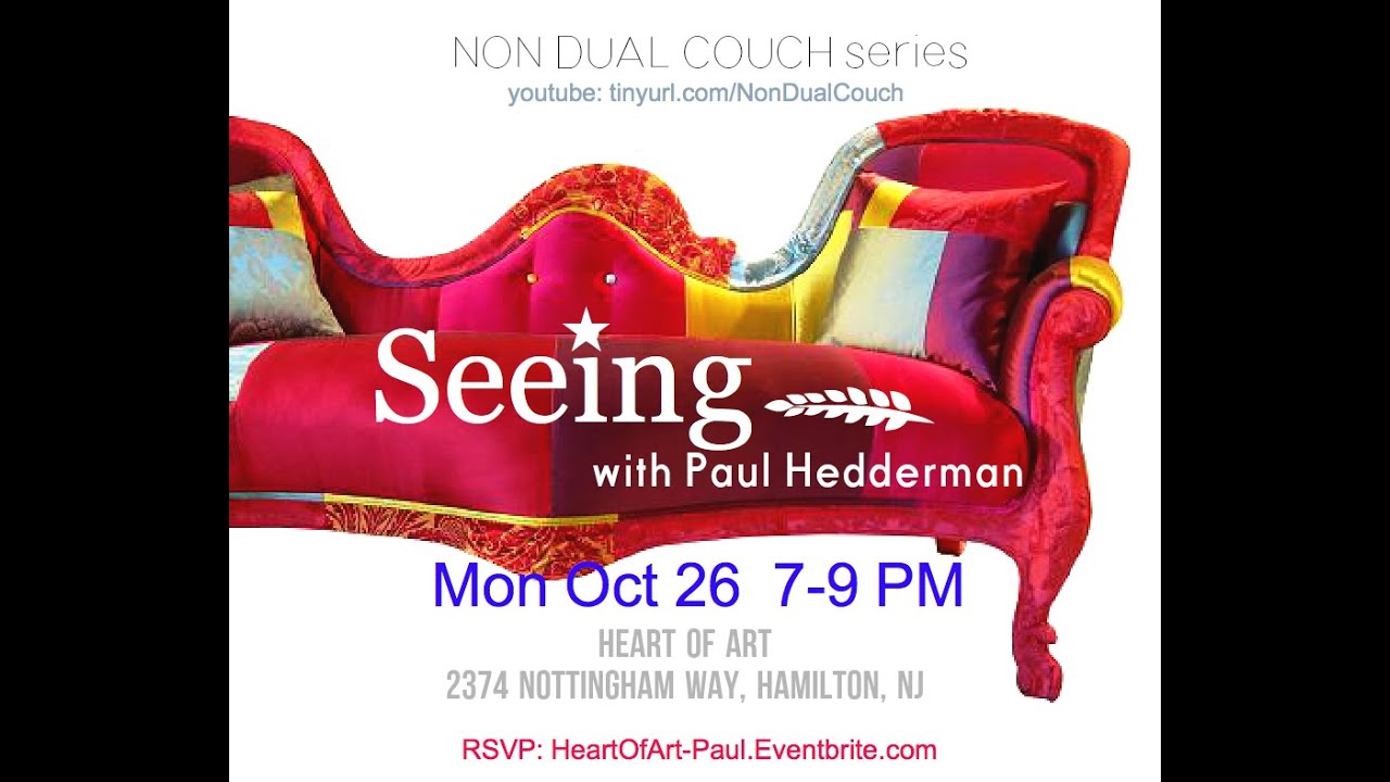 Seeing with Paul Hedderman - Non Dual Couch Series