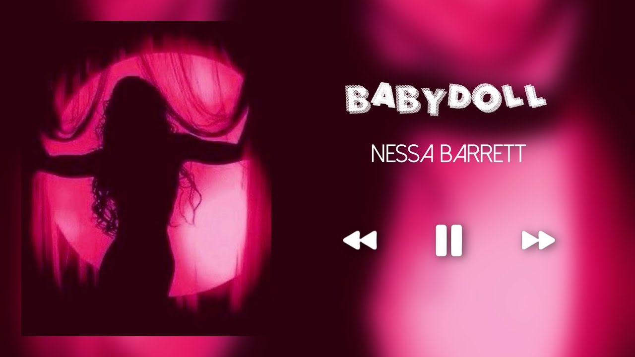 BABYDOLL - NESSA BARRETT (SLOWED+REVERB)