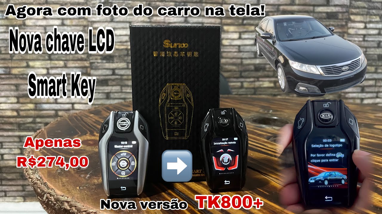 Nova Chave LCD Smart Key TK800+ (Agora com foto do seu carro na tela)
