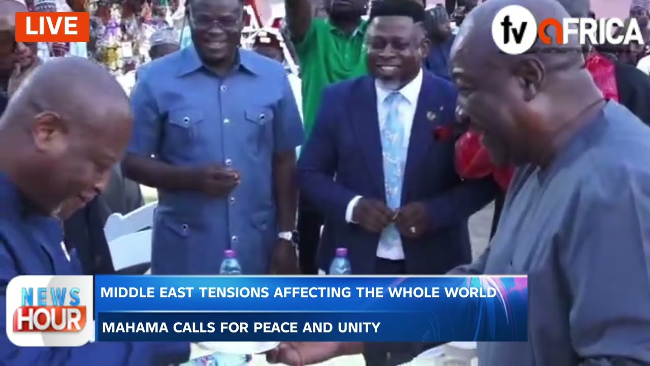 MIDDLE EAST TENSIONS AFFECTING THE WHOLE WORLD: MAHAMA CALLS FOR PEACE AND UNITY 