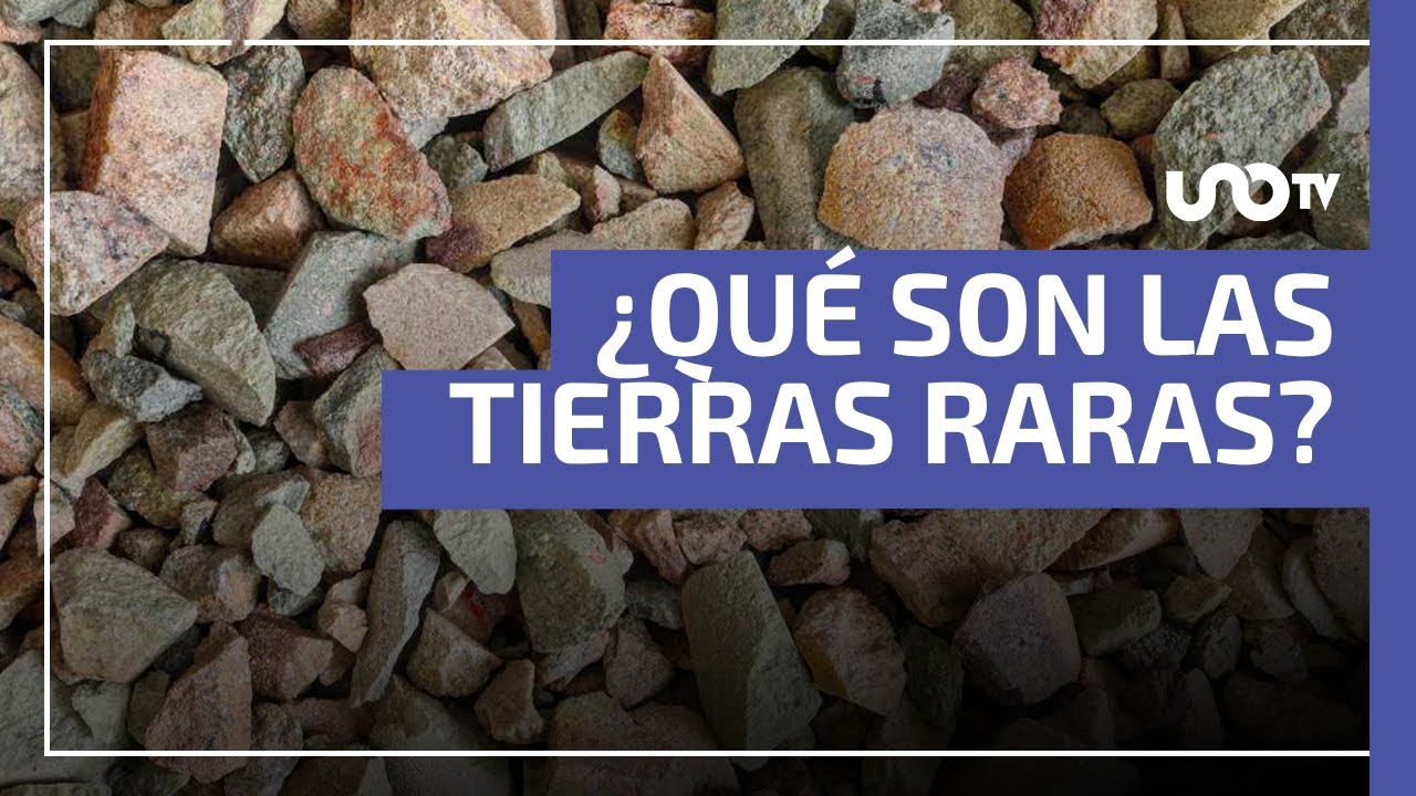 Tierras raras: los minerales que mueven la tecnología del futuro y que centran el interés de EE. UU.