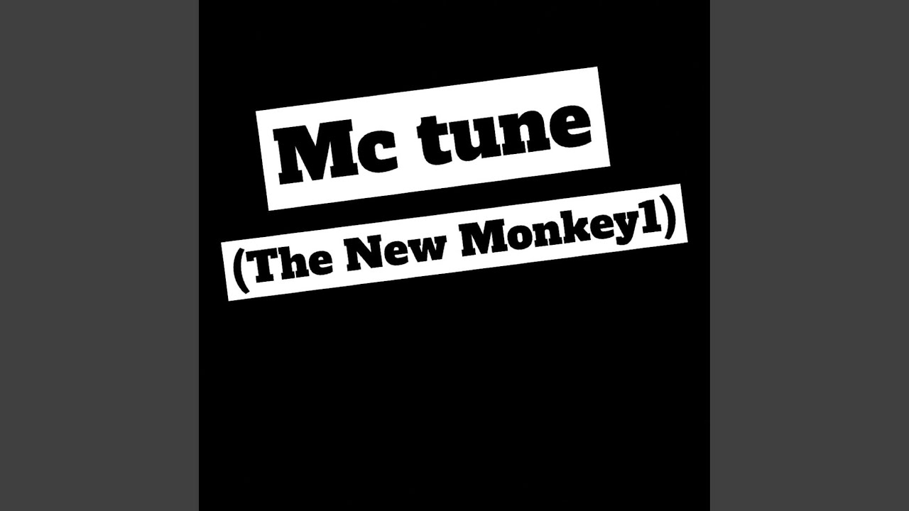 MC Tune (The New Monkey 1)
