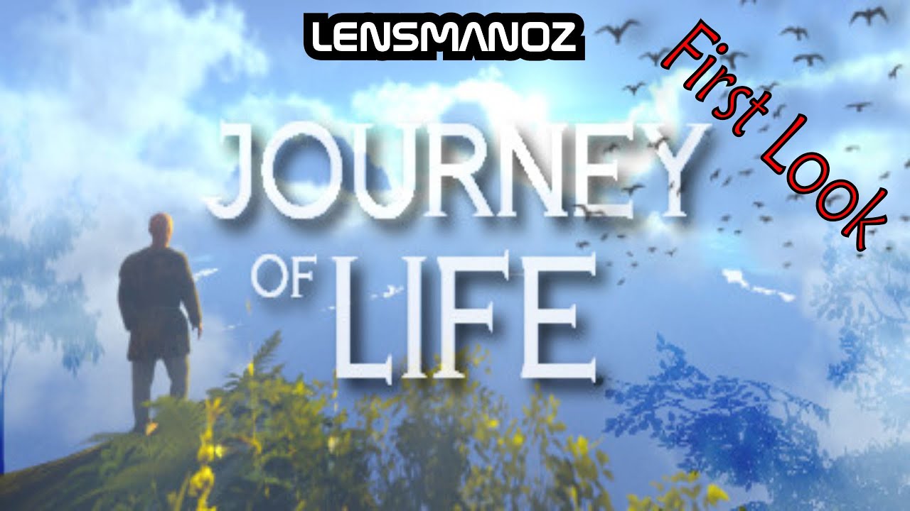 Journey of Life | First Look