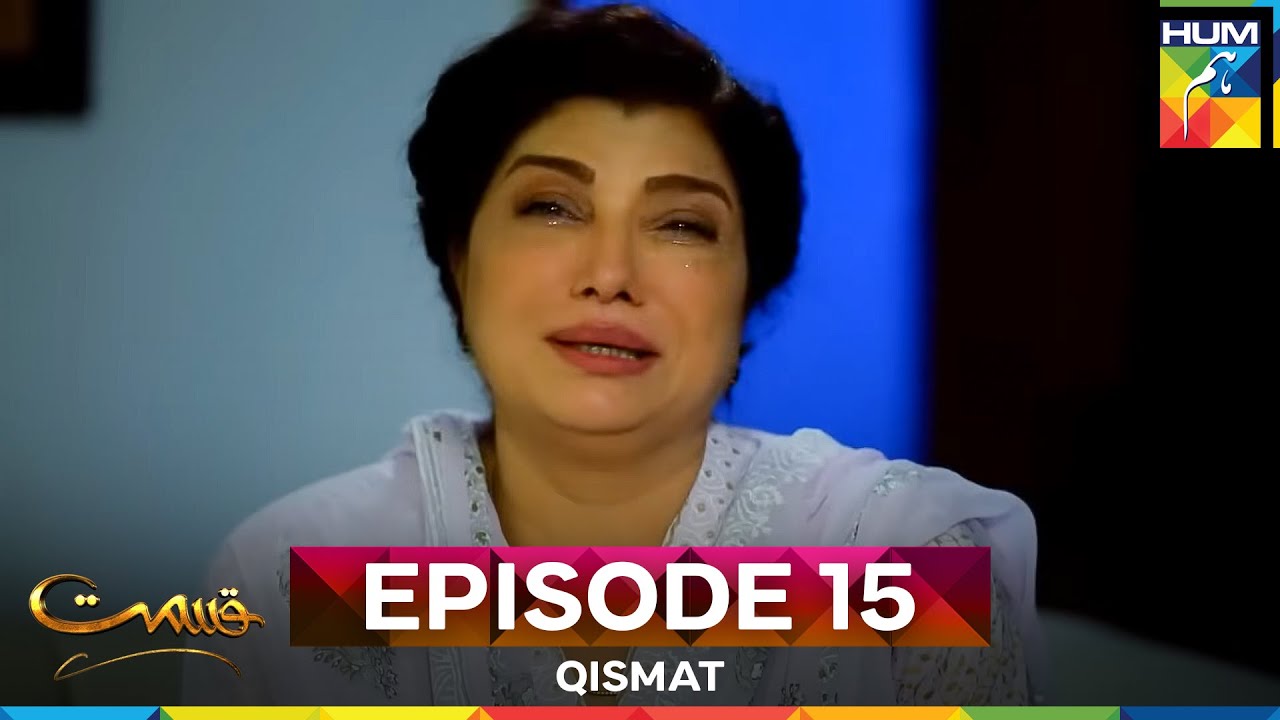 Qismat Episode 15