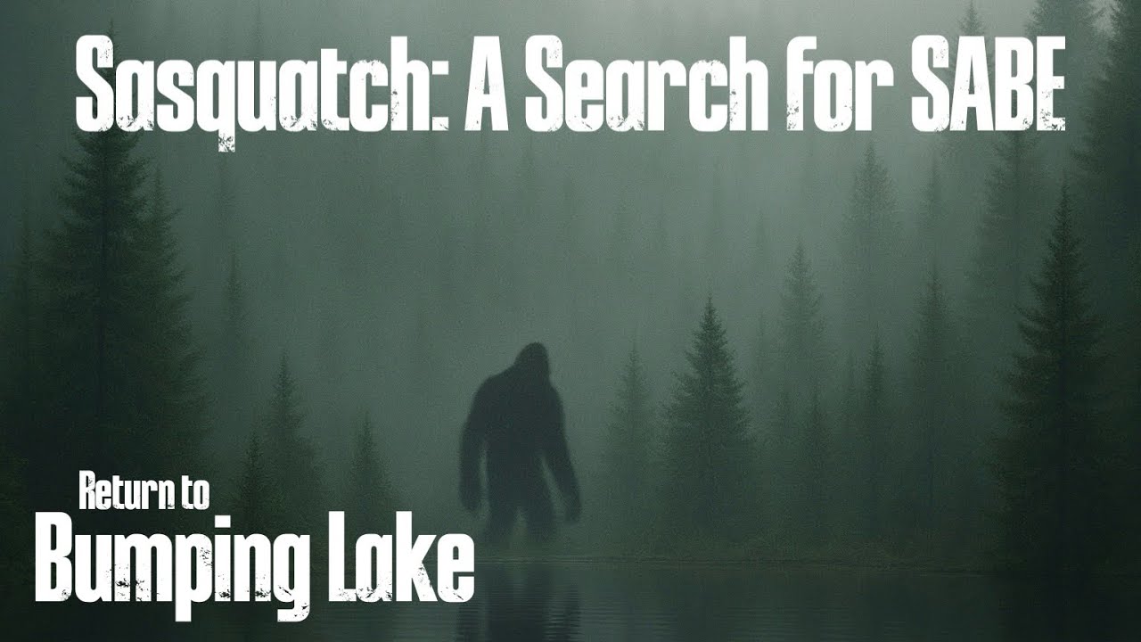 Return to Bumping Lake - Episode 15 (Sasquatch: A Search for SABE)