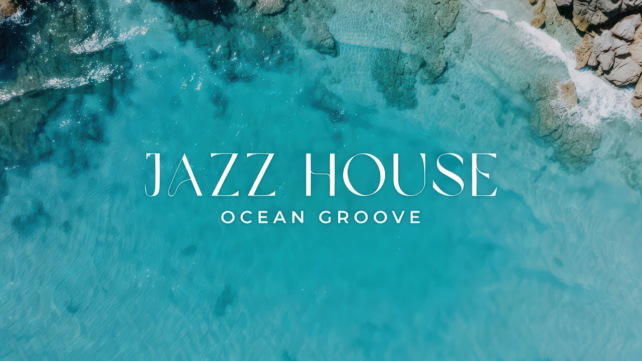 Smooth Jazz House | Deep Tropical Groove • Chill Mix