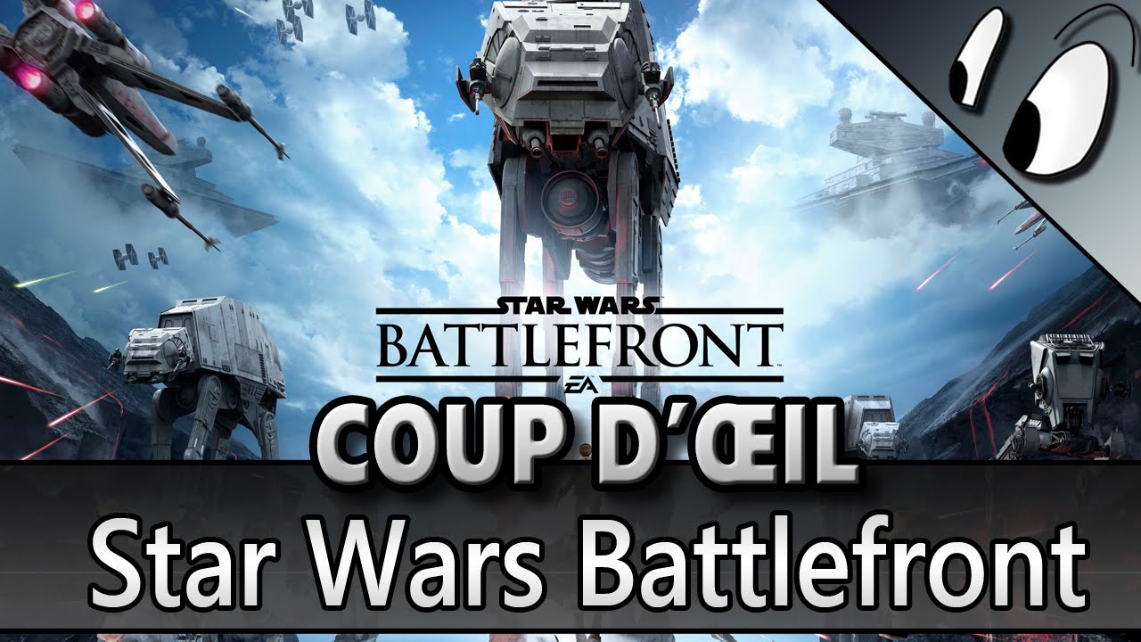 COUP D'ŒIL - Star Wars Battlefront [Test FR]