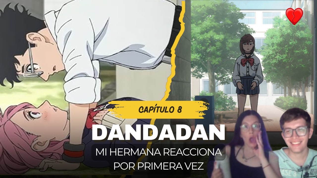¿OKARUN INFIEL? | DanDaDan Capitulo 8 | Mi hermana reacciona por primera vez