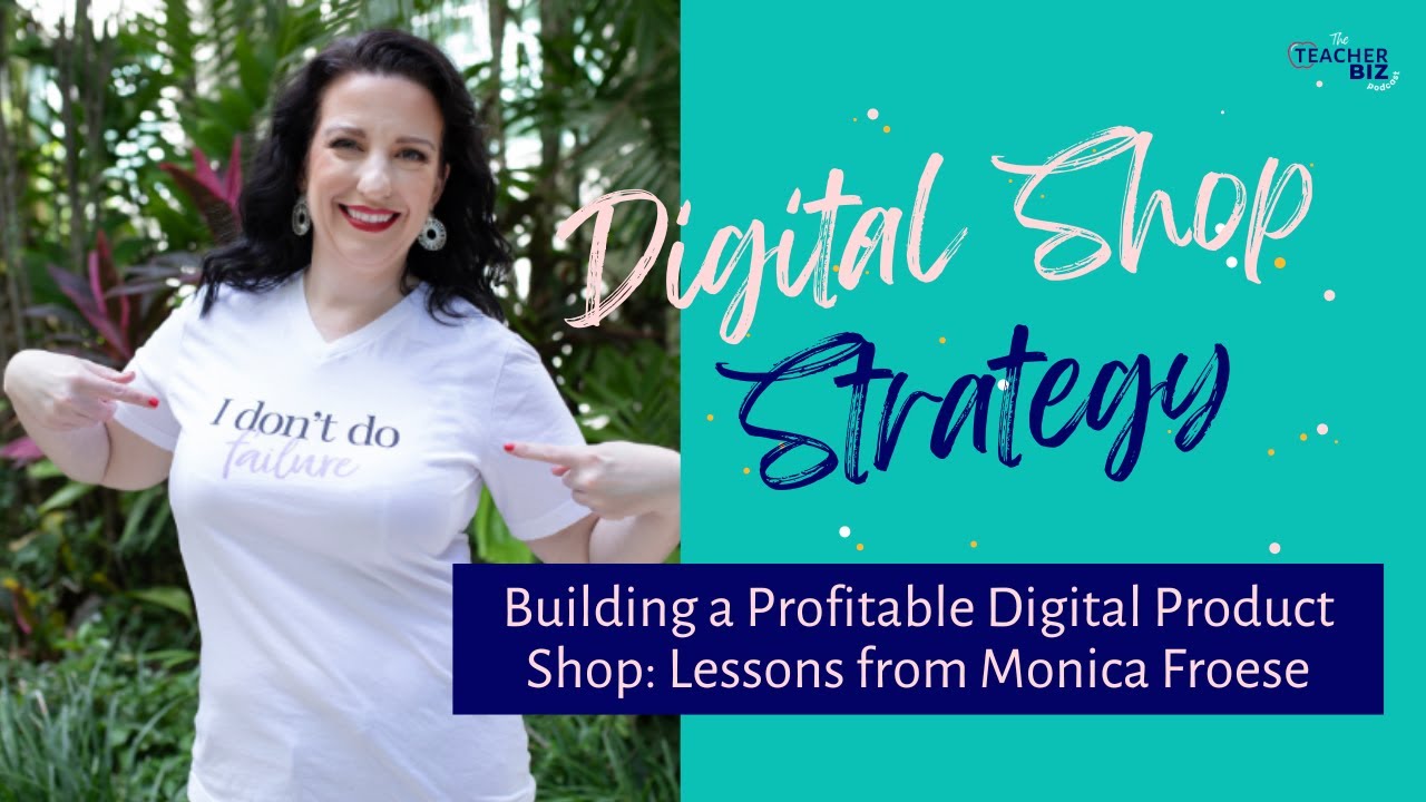 Building a Profitable Digital Product Shop: Lessons from Monica Froese