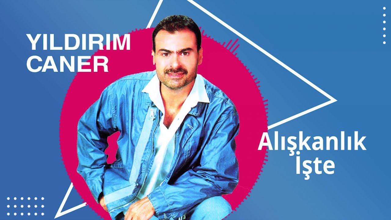Yıldırım Caner - Alışkanlık İşte