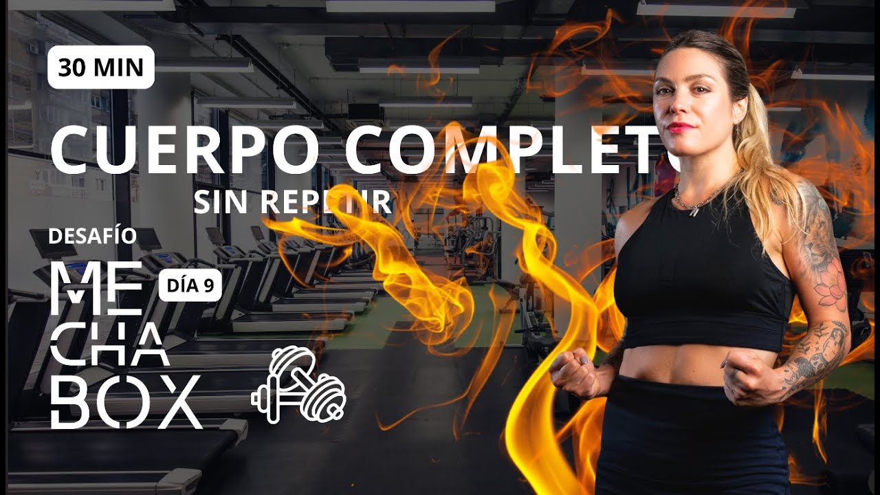 30 MIN CUERPO COMPLETO | Desafío MechaBox