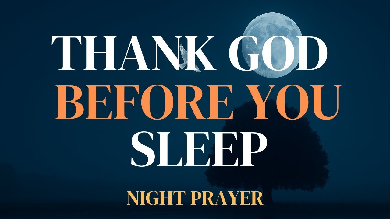 Thank You, God 🌙 Powerful Night Prayer for Gratitude, Peace & Deep Rest Before Sleep