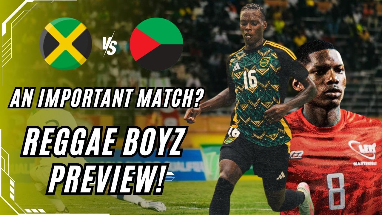Reggae Boyz Final Preparations!! | Jamaica vs Martinique Preview