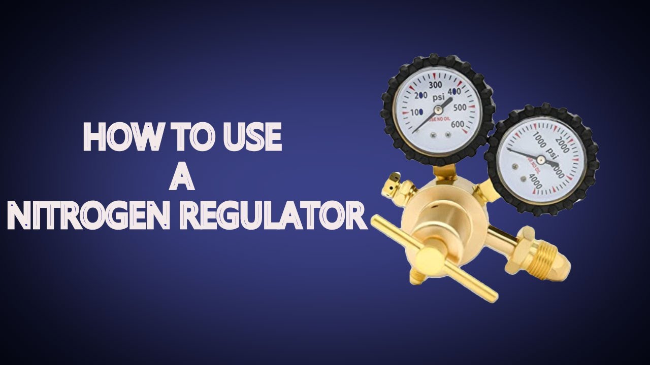 How to use a nitrogen regulator - Paradigm Cooling