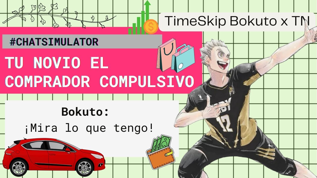 🛍️ Tu NOVIO es ADICTO a las COMPRAS| !TimeSkip Bokuto x T/N