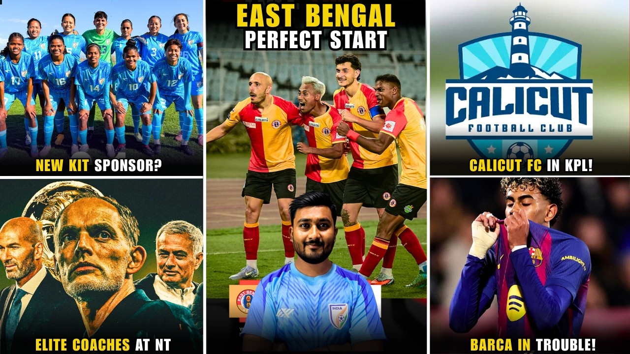 East Bengal 3-0 Northeast🔥|New kit sponsor for women team?|Calicut FC in KPL|Barca in trouble
