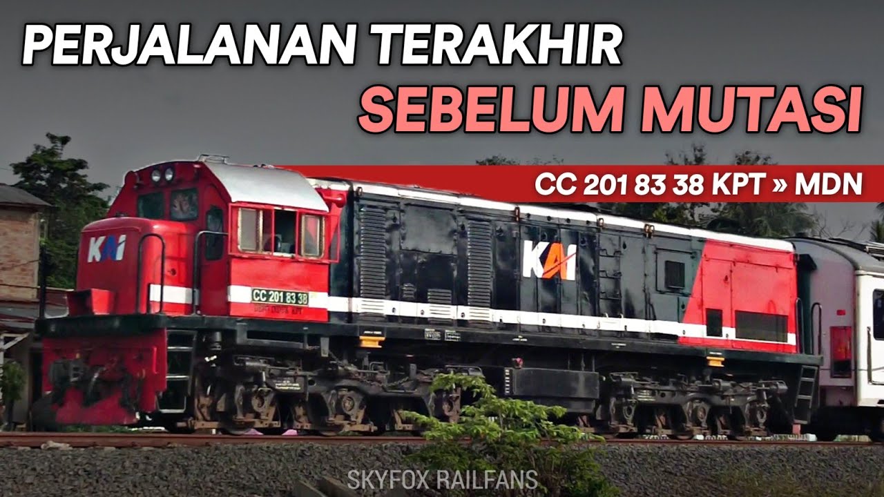 PERJALANAN TERAKHIR LOKOMOTIF CC 201 SEBELUM MUTASI KE DIVRE 1 MEDAN !!