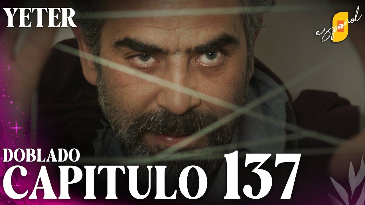 Yeter Capítulo Final 137