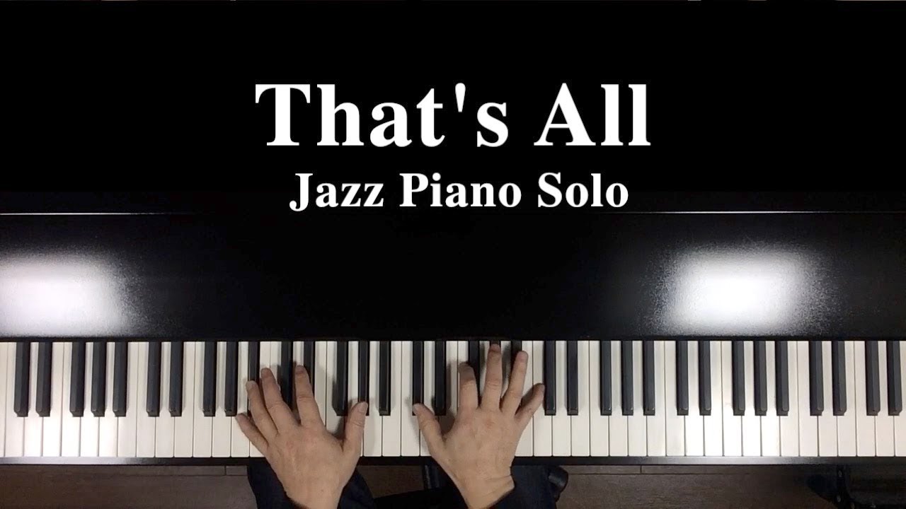 “That's All” Jazz Piano