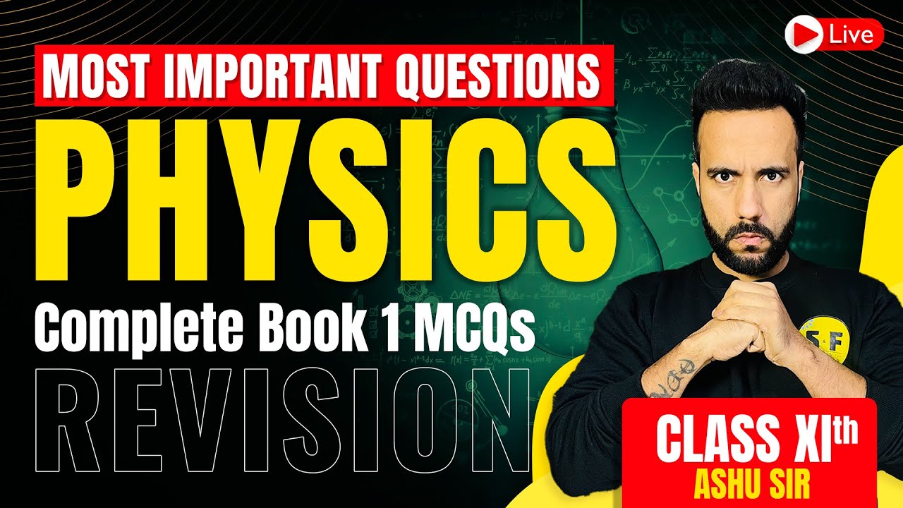 Physics Most Important MCQs Class 11th | NCERT Complete Book 1 Revision with Ashu Sir