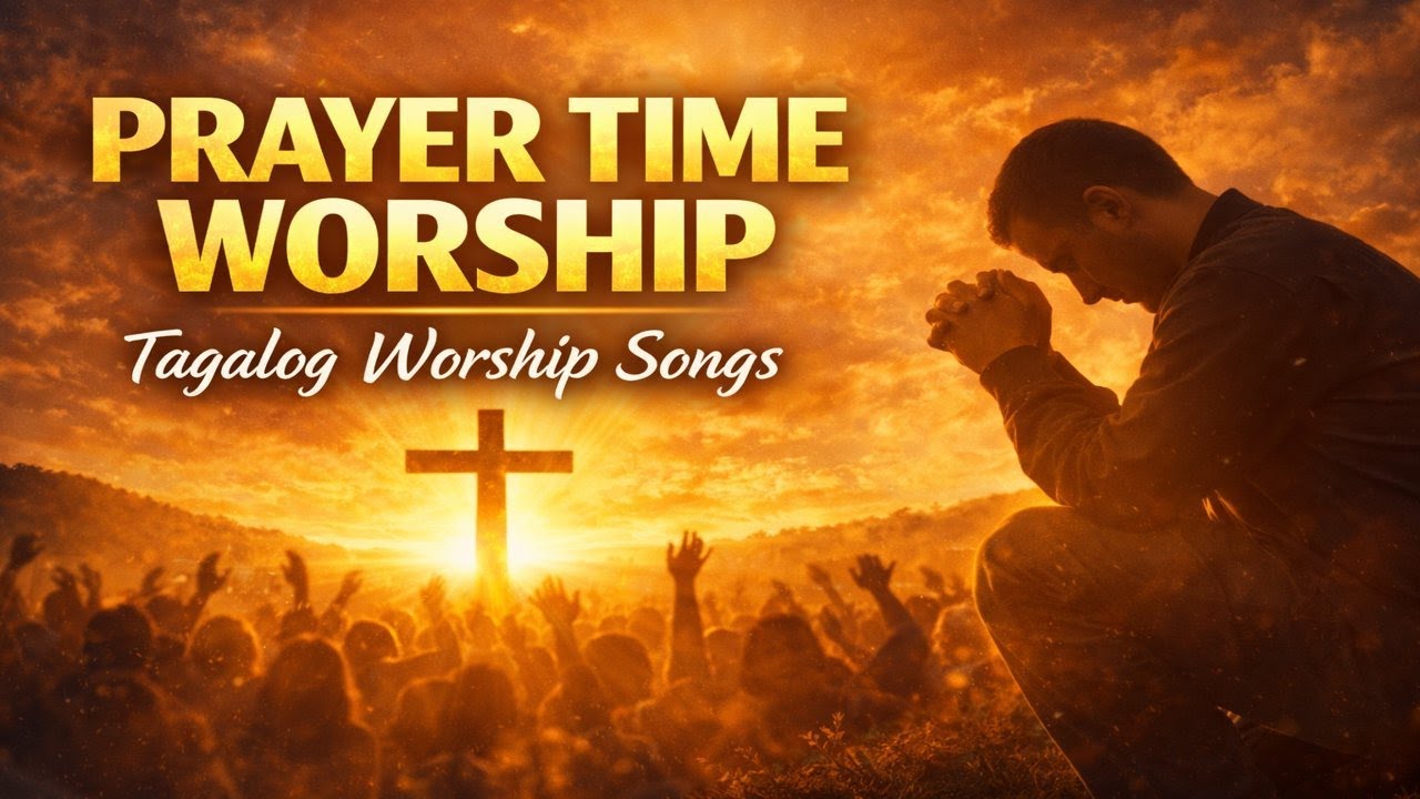 Best Tagalog Worship Songs for Prayer Time #tagalogworship #tagalogchristiansongs #christianmusic