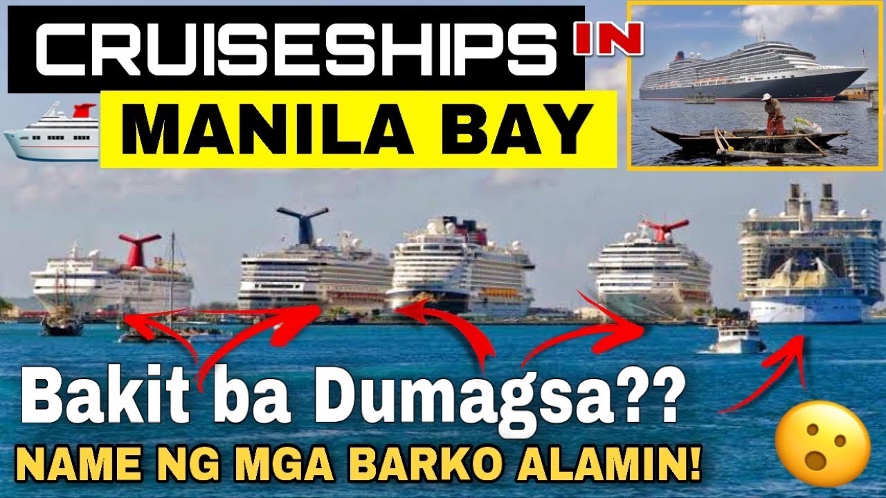 MANILA BAY DINAGSA NG CRUISESHiPS: BAKIT KAYA? NAME NG CRUISESHiPS ALAMIN! MANILA BAY UPDATE