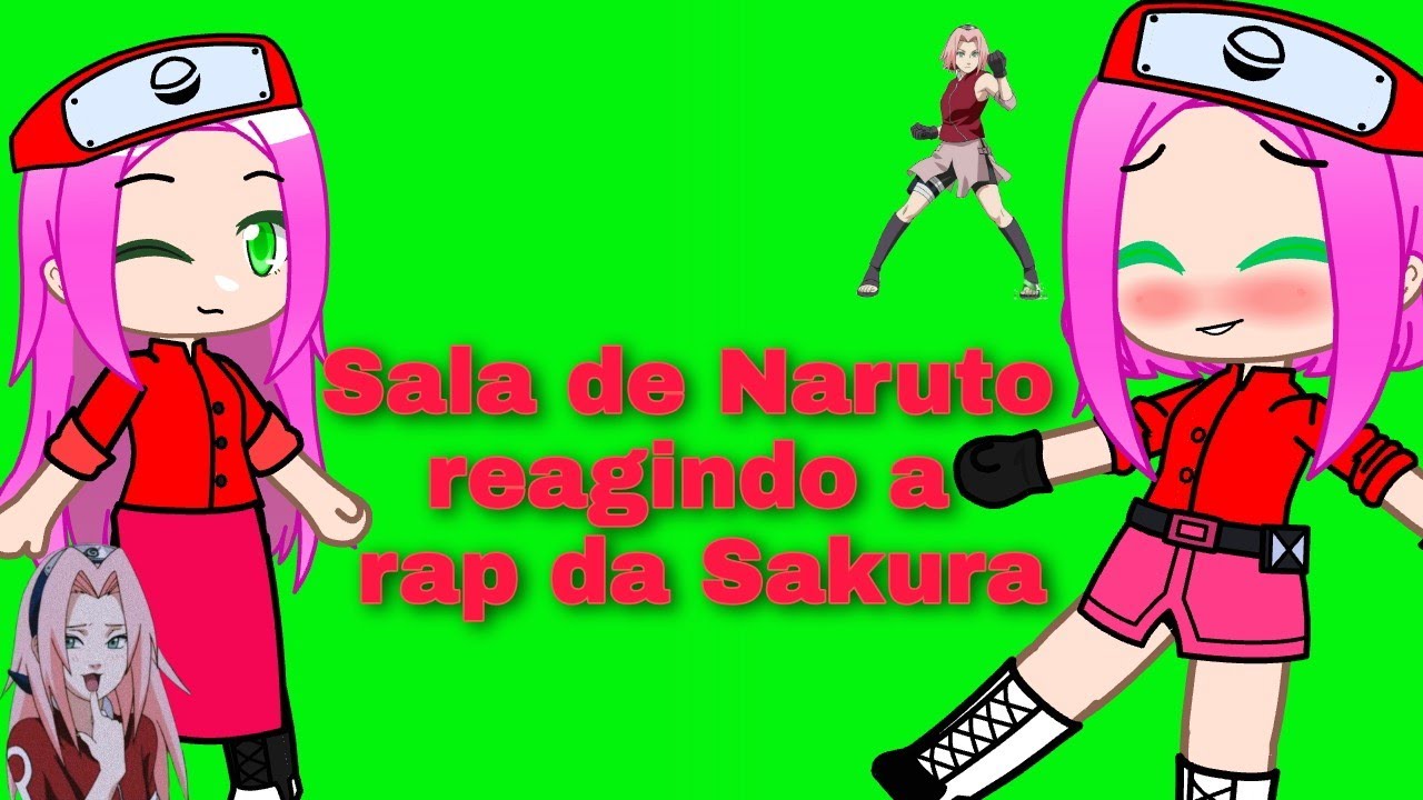 sala de Naruto reagindo a rap da Sakura( akatzz)