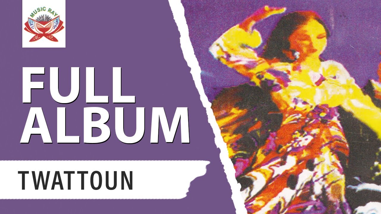 Twattoun - Rahbousath Aman (Full Album)