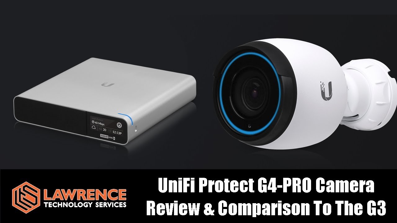 UniFi Protect G4-PRO Camera Review & Comparison to the UVC G3