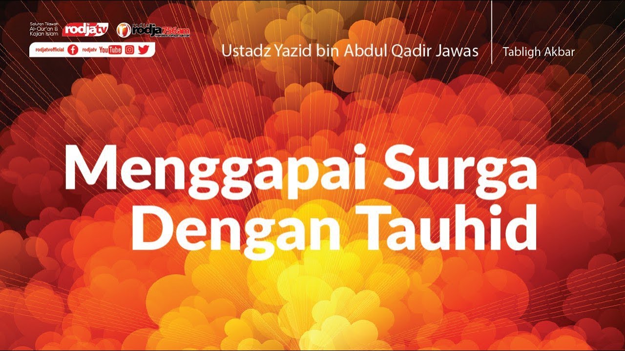 Tabligh Akbar: Menggapai Surga Dengan Tauhid l Ustadz Yazid bin Abdul Qadir Jawas