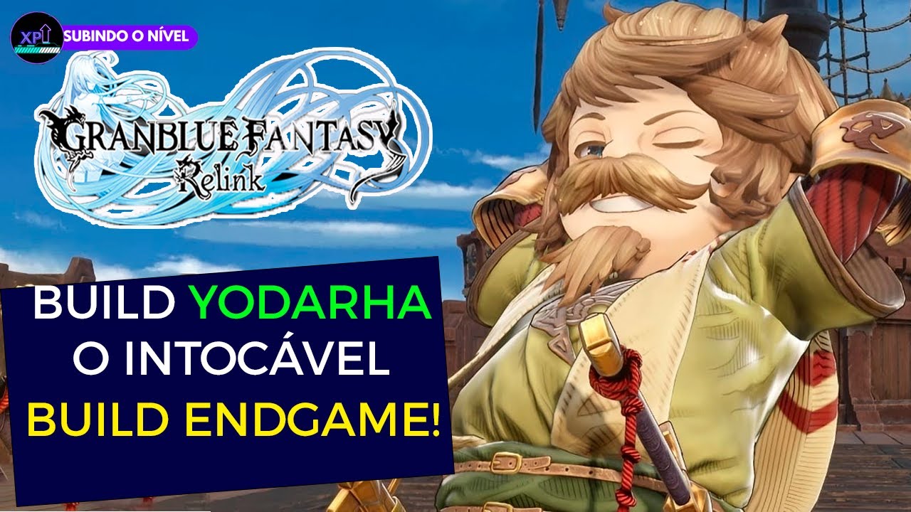 GRANBLUE FANTASY RELINK: YODARHA O DPS INTOCÁVEL! BUILD ENDGAME!