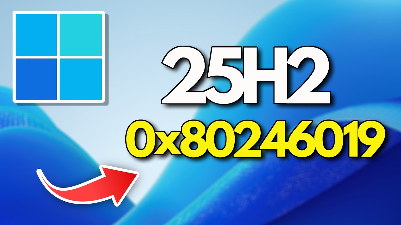 Windows 11 версии 25H2 не устанавливается, ошибка загрузки 0x80246019. ИСПРАВЛЕНИЕ