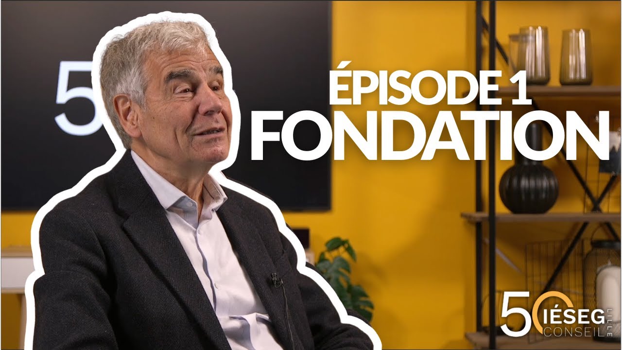 50 ans IÉSEG CONSEIL Lille : Épisode 1 - La Fondation (Jean Philippe Ammeux)